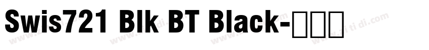 Swis721 Blk BT Black字体转换